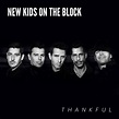 New Kids On the Block - Thankful Lyrics and Tracklist | Genius
