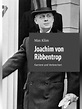 Joachim von Ribbentrop. Karriere und Verbrechen (ebook), Max Klim ...