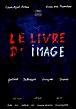 Le Livre d'image - Film (2018) - SensCritique