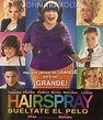 Hairspray: Suéltate el pelo - Película 2007 - SensaCine.com.mx
