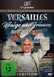 Versailles - Könige und Frauen (Wenn Versailles erzählen könnte) (DVD ...