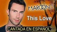 ¿Cómo sonaría "THIS LOVE" en Español? (Cover Latino) Adaptación ...