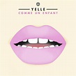 Yelle – Comme Un Enfant Lyrics | Genius Lyrics