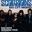 Scorpions - Big City Nights / Bad Boys Running Wild (1984, Vinyl) | Discogs
