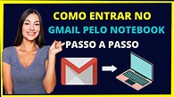 Como entrar no gmail no notebook [PASSO A PASSO] - YouTube