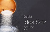 Sonntagsevangelium: Das Salz der Erde / Mt 5,13 | Pfarrbriefservice.de
