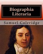 Biographia Literaria by Mr Samuel Taylor Coleridge | 9781511724067 ...