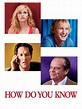 How Do You Know - Movie Reviews