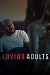 Amor para adultos - Sinopsis, reparto, tráiler y resumen de la película