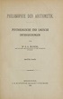 Philosophie der Arithmetik : psychologische und logische untersuchungen ...