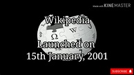 Wikipedia | Launched on 15th January, 2001 | Online encyclopedia | Wikimedia Foundation - YouTube