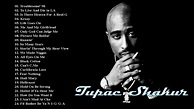 Best Songs Of Tupac Shakur Full Album Tupac Shakur Greatest Hits Best ...
