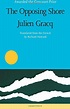 The Opposing Shore by Julen Gracq, Julien Gracq
