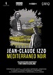 Jean-Claude Izzo - Mediterraneo Noir (2018) - IMDb