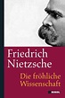 Die fröhliche Wissenschaft von Friedrich Nietzsche bei bücher.de bestellen