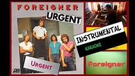 Urgent - Foreigner - Instrumental with lyrics [subtitles] HQ - YouTube