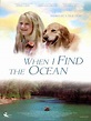 When I Find the Ocean (2006) - FilmAffinity