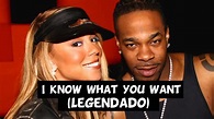 Busta Rhymes - I Know What You Want (Feat. Mariah Carey) [Legendado ...