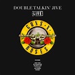 Double Talkin' Jive (Live), Guns N' Roses - Qobuz