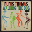 walking the dog LP - Rufus Thomas