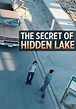The Secret of Hidden Lake streaming: watch online