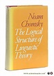 The Logical Structure of Linguistic Theory. by Chomsky, Noam.: (1975 ...