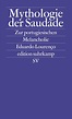 Mythologie der Saudade. Buch von Eduardo Lourenço (Suhrkamp Verlag)