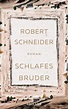 'Schlafes Bruder' von 'Robert Schneider' - Buch - '978-3-15-011390-5'