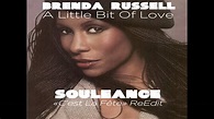 Brenda Russel - A Little Bit Of Love ( Souleance ReEdit ) - YouTube