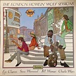 Album The london howlin wolf sessions de Howlin' Wolf sur CDandLP