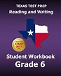 TEXAS TEST PREP Reading and Writing Student Workbook Grade 6: Covers ...