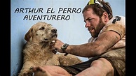 Arthur, el perro aventurero, una historia entrañable(HD) - YouTube