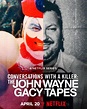 Conversaciones con asesinos Las cintas de John Wayne Gacy: Sinopsis ...
