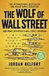 The Wolf of Wall Street eBook : Belfort, Jordan: Amazon.co.uk: Kindle Store