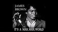 James Brown - It's A Man's, Man's, Man's World - YouTube