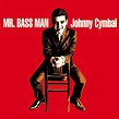 Mr. Bass Man [Extended Version (Remastered)] - Single by Johnny Cymbal ...