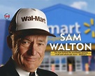 Sam Walton - The Brain behind World famous Walmart