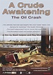 A Crude Awakening: The Oil Crash (Video 2006) - IMDb