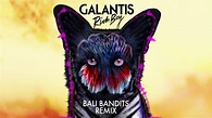 Galantis - Rich Boy (Bali Bandits Remix) - YouTube