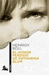 EL HONOR PERDIDO DE KATHARINA BLUM | HEINRICH BOLL | Casa del Libro