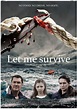 Let Me Survive (Film, 2013) - MovieMeter.nl