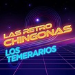 Las Retro Chingonas, Los Temerarios - Qobuz