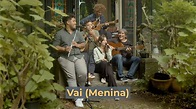 Vai (Menina Amanhã de Manhã) | ft. Nina Rompa | Tom Zé - YouTube