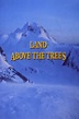 The Land Above The Trees (película 1988) - Tráiler. resumen, reparto y ...