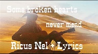 Ricus Nel - Some Broken Hearts Never Mend + Lyrics - YouTube