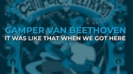 Camper Van Beethoven - It Was Like That When We Got Here (Official ...