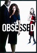 Obsessed (2009) - Posters — The Movie Database (TMDB)