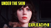 Bajo La Piel | Análisis y Explicación | Under The Skin película ...
