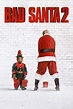 Bad Santa 2 (2016) - Posters — The Movie Database (TMDb)