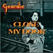 Close My Door - Single by Geordie | Spotify